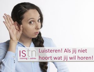 Luisteren - Als jij niet hoort wat je wil horen? Lees deze verkooptip van ISTN