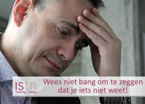 Wees niet bang om te zeggen dat je iets niet weet! Lees deze verkooptip van ISTN